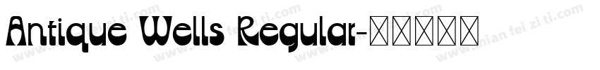 Antique Wells Regular字体转换